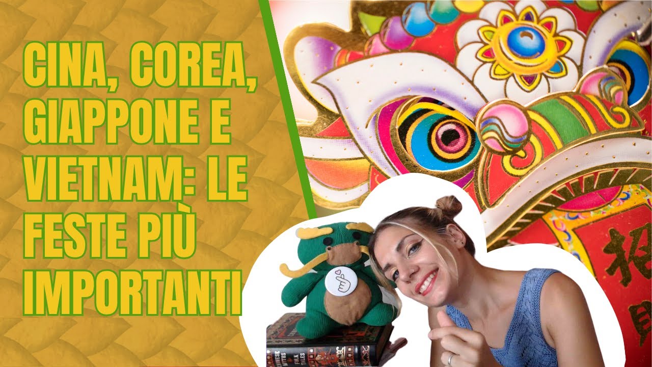 Quali sono le feste più importanti in Cina, Coree, Giappone e Vietnam?