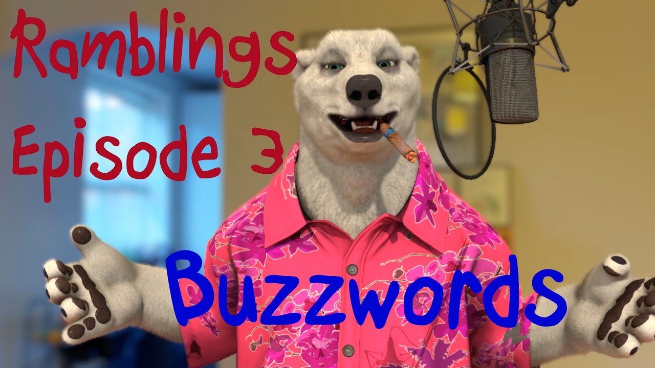 Ramblings Ep.3 - Buzzwords (4K)