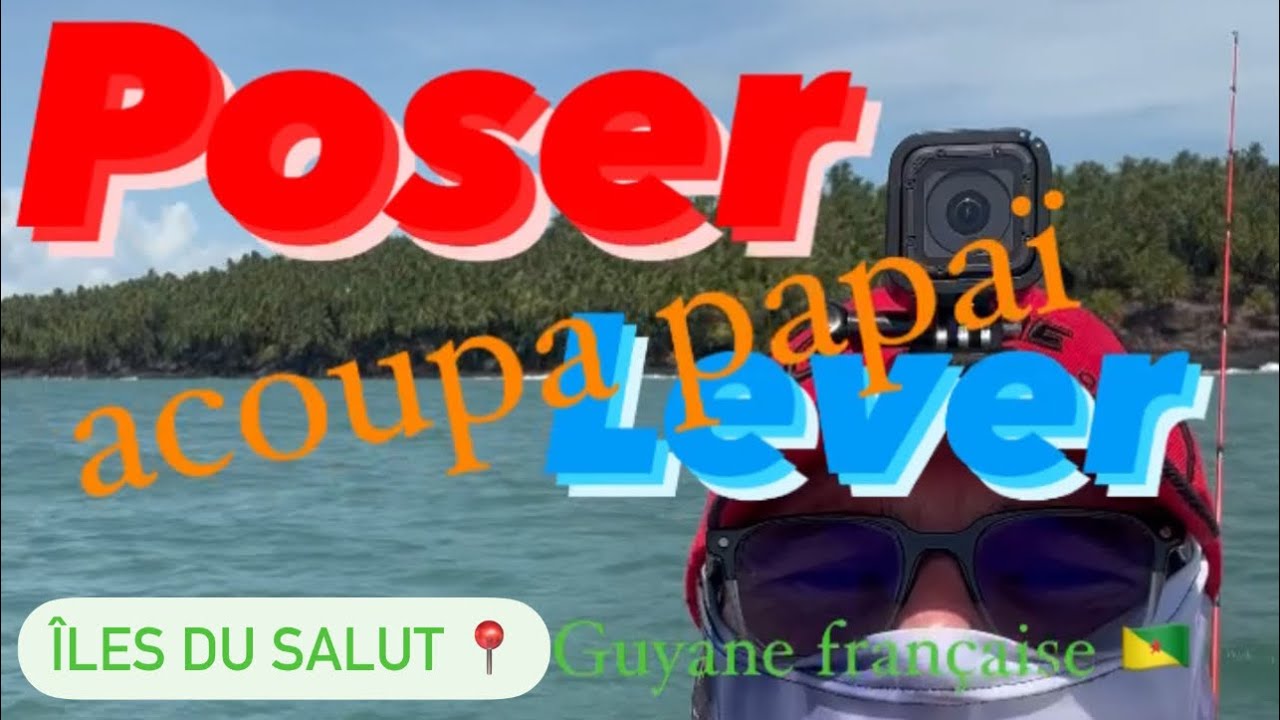 Pêche en Guyane  retour à la maison ! Acoupa papaï aux îles du salut ☄️☄️☄️