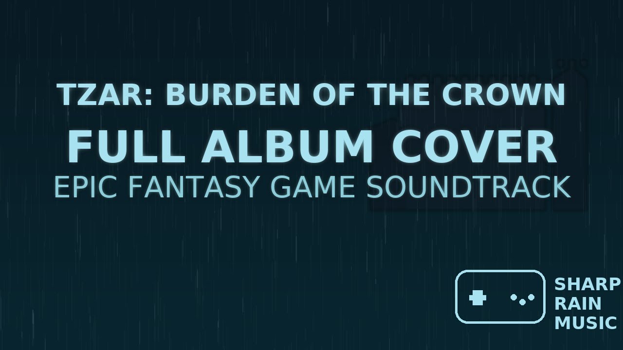 Tzar: Burden of the Crown – Full Album Cover | Epic Fantasy Game Soundtrack