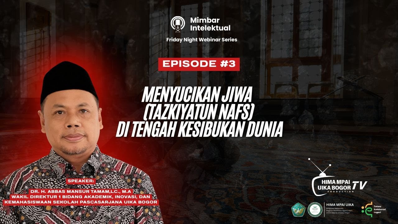 MIMBAR INTELEKTUAL: Menyucikan Jiwa Tazkiyatun Nafs di Tengah Kesibukan Dunia.