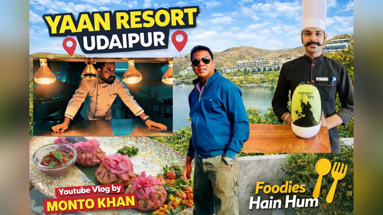 📍 YAAN Resort Udaipur | Luxury Stay + Amazing Food 🍽️ | Foodies Hain Hum | Monto Khan