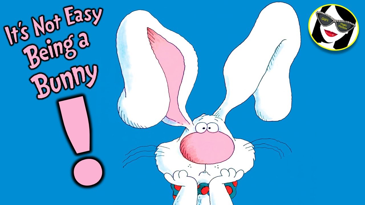 It's Not Easy Being a Bunny | READ ALOUD | Special Animation | Great for Easter too!