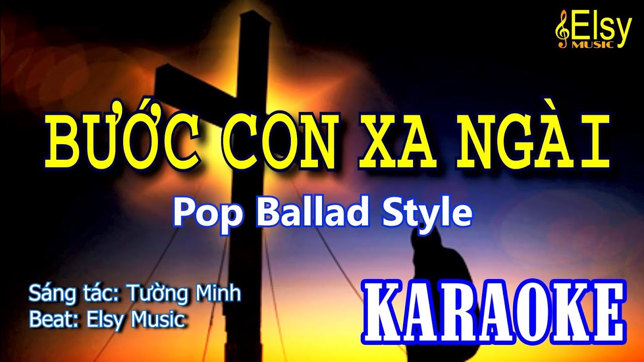 BƯỚC CON XA NGÀI KARAOKE | Nhạc Thánh Karaoke | Elsy Music
