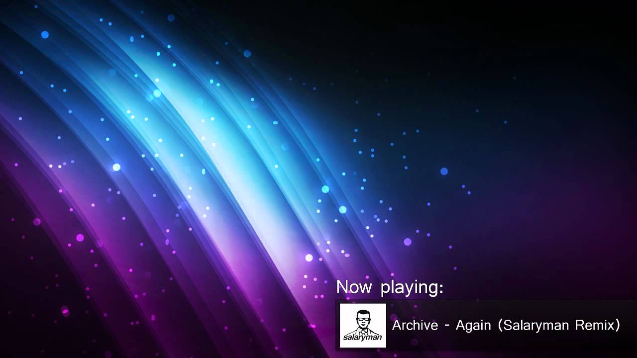 Archive - Again (Salaryman Remix)
