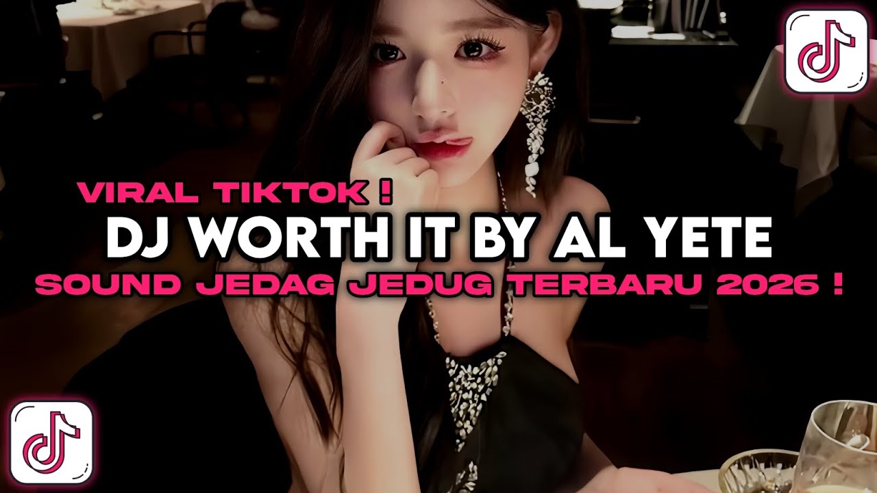 DJ WORTH IT BY AL YETE | SOUND JEDAG JEDUG FULL BEAT | DJ VIRAL TIKTOK TERBARU 2026 !