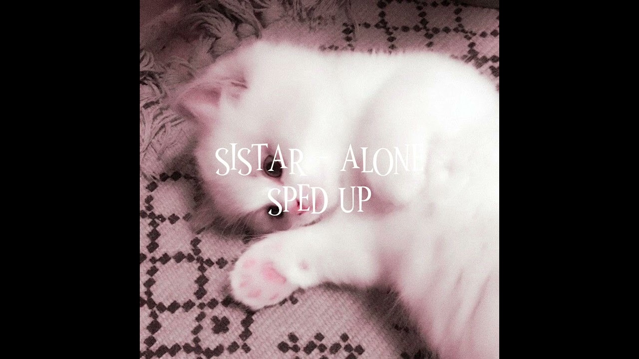 SISTAR - ALONE | sped up by riinabun