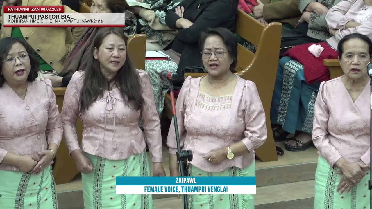 THUAMPUI VENGLAI KOHHRAN HMEICHHE FEMALE VOICE | 08.02.2026