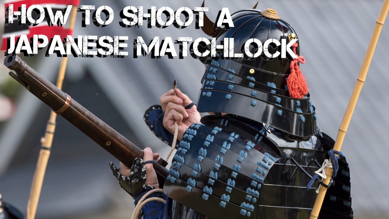 How to shoot a Japanese matchlock&hellip;