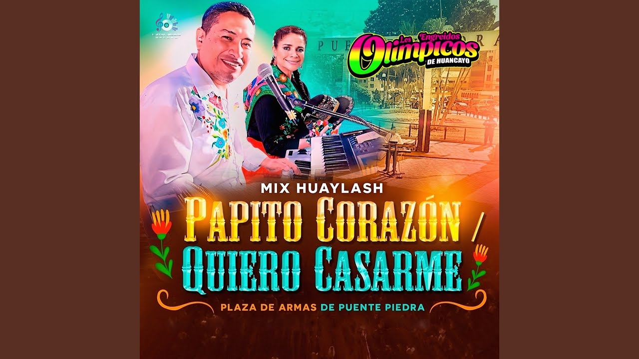 Mix Huaylash: Papito Corazón/Quiero casarme (En vivo)