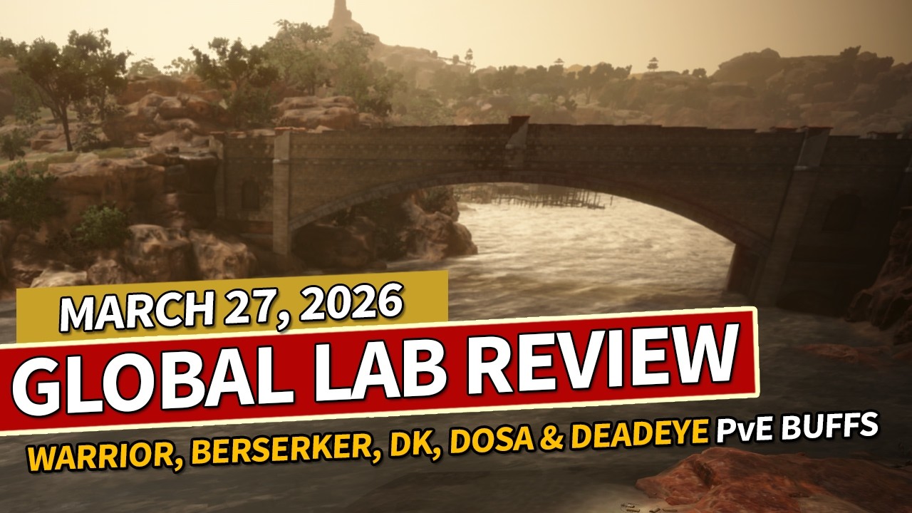 Warrior, Berserker, Dark Knight, Dosa & Deadeye PvE BUFFS | Global Lab - Mar 27, 2026 | Black Desert