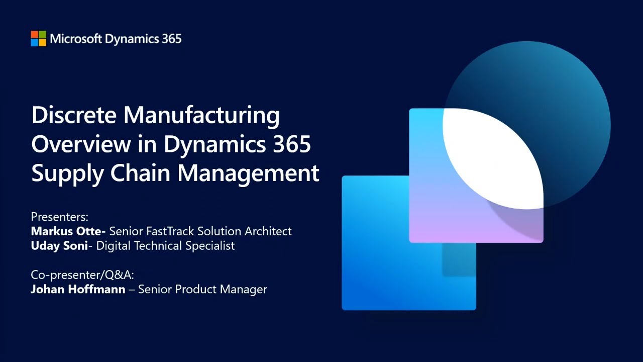 Discrete Manufacturing Overview - Dynamics 365 Supply Chain Management - TechTalk