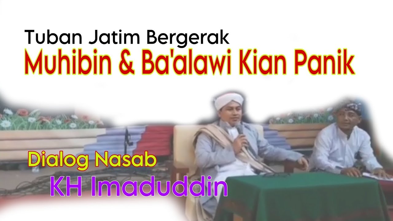 BARU KH Imaduddin Dialog Nasab di Tuban Bikin Panik Klan Ba'alawi & Muhibin