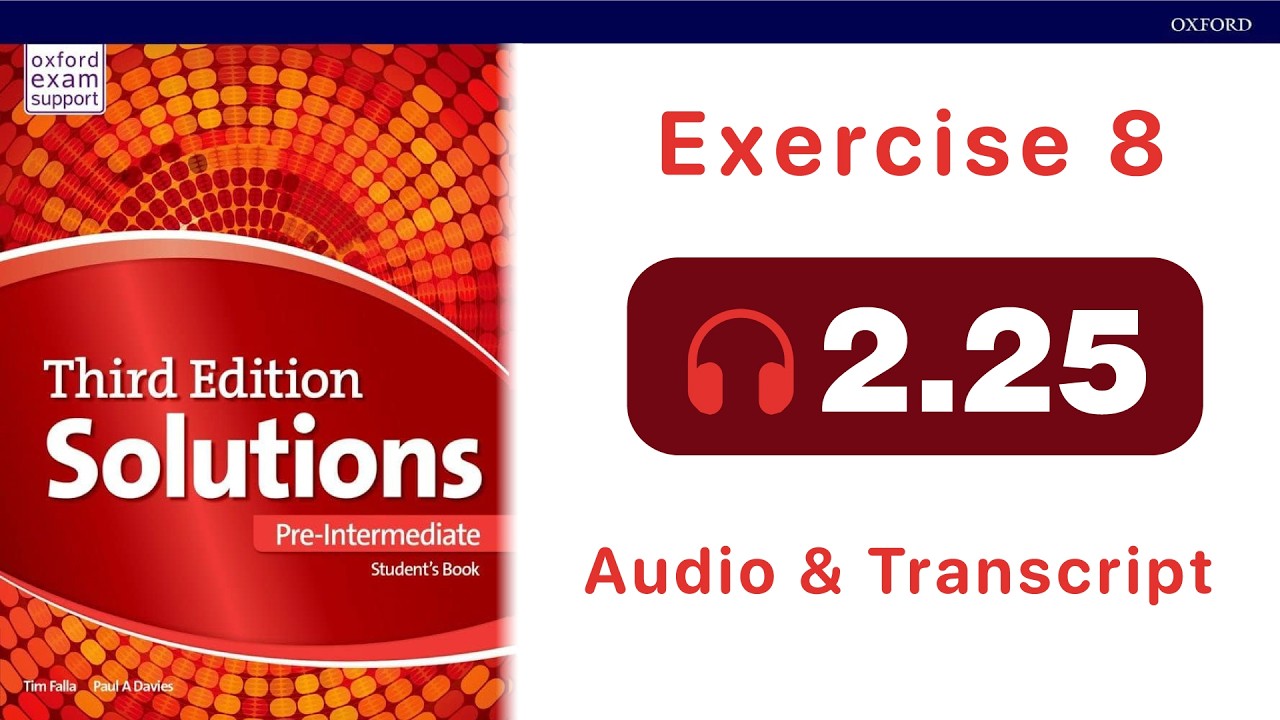 Solutions Pre-Intermediate Student's Book audio 2.25 (Exercise 8)