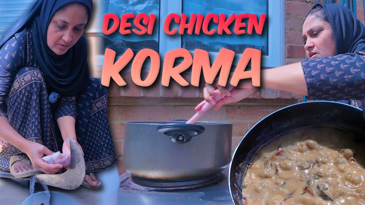Chicken Korma Desi Style - (Outside Cooking)