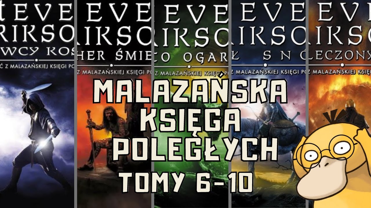 MALAZAŃSKA KSIĘGA POLEGŁYCH CZ. 2 (Bezspoilerowo o tomach 6-10)