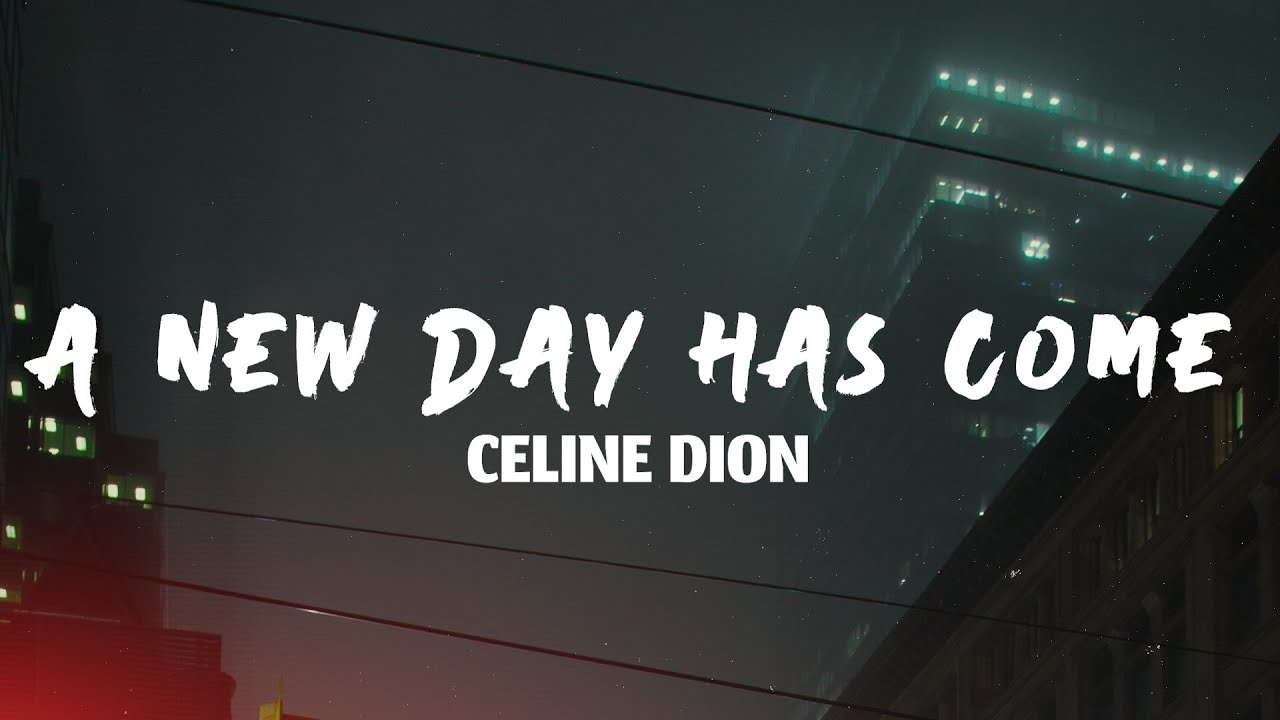 A New Day Has Come - Celine Dion (Lyrics)