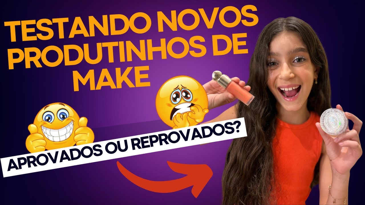 * TESTANDO NOVAS MAKES *