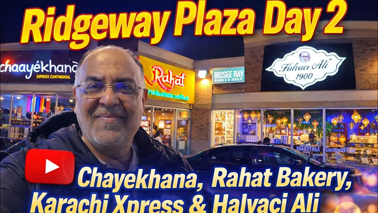 Chayekhanna, Rahat Bakery, Karachi Xpress & Helvaci Ali - Ridgeway Plaza Food Tour #ridgeway #halal