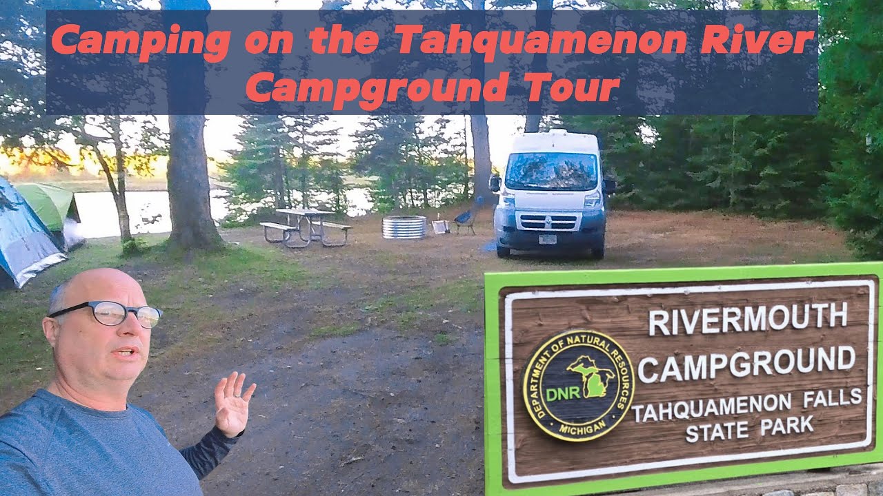 Michigan UP's Tahquamenon Falls State Park Rivermouth Campground Tour. Waterfront Riverside Camping