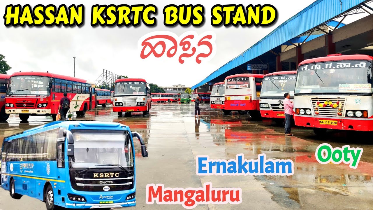 ಹಾಸನ Hassan KSRTC Bus Stand | Ernakulam, Ooty, Raichur, Mantralaya