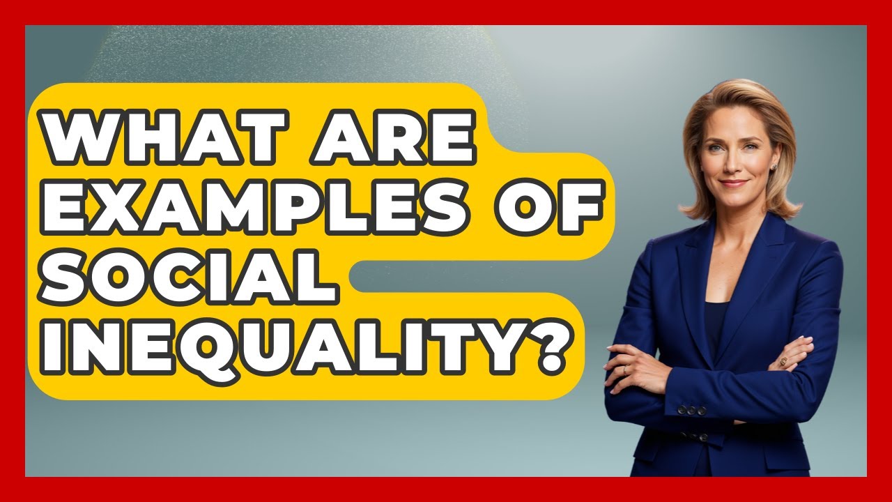 What Are Examples Of Social Inequality? - Socialism Explained