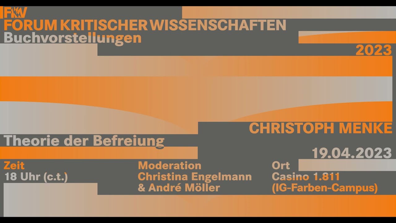 Christoph Menke: Theorie der Befreiung |  FKW Buchvorstellungen 2023