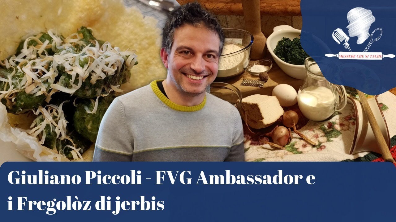 Messede che si tache - Giuliano Piccoli - FVG Ambassador e i Fregolòz di jerbis. 22 novembre 2021