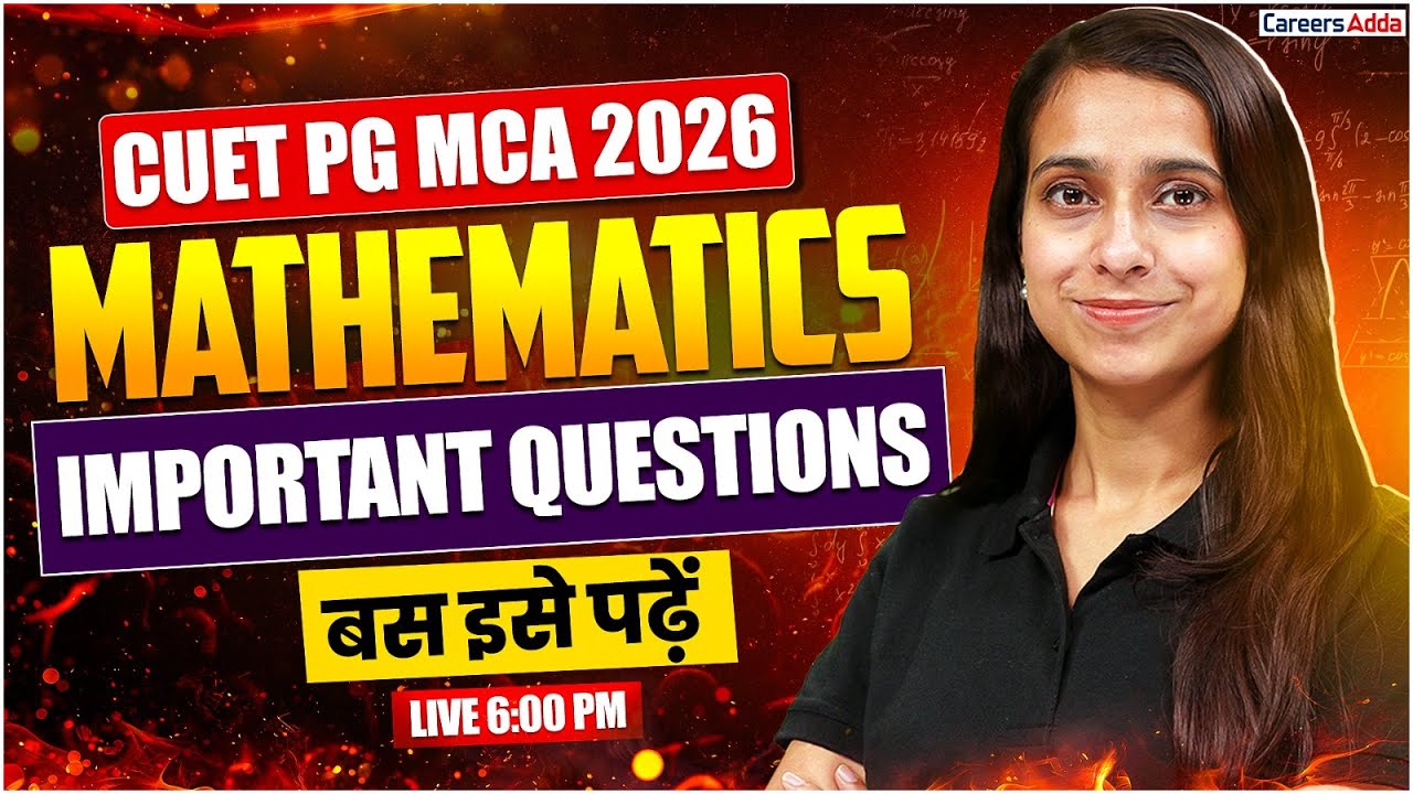 CUET PG MCA 2026 🔥 | Mathematics Important Questions | बस इसे पढ़ें