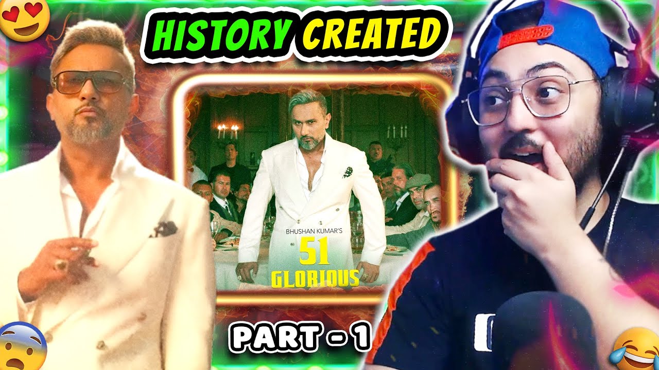 Part 1 - Honey Singh 51 Glorious Days Reaction | Aadat, Al Saher, Insane Drippin, Bichhudo, Saelaab
