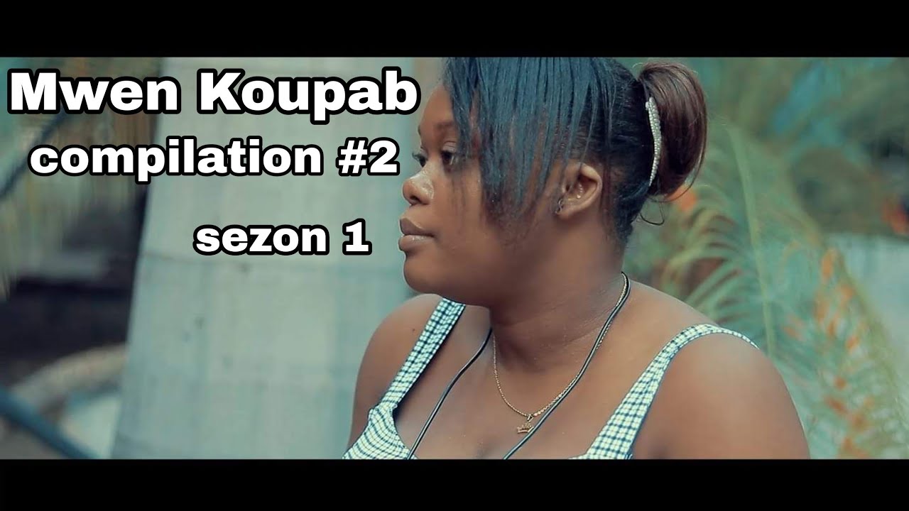 film Mwen Koupab compilation #1(Sezon 1) yon bè'l Istwa li chaje leson moral enjoy nou ✅💯