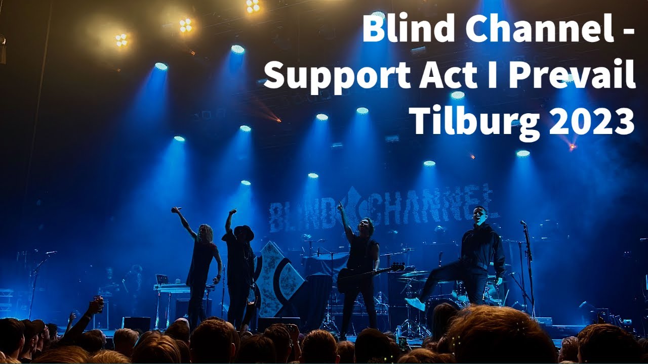 Blind Channel - Support Act I Prevail Concert 2023 Tilburg [FULL SHOW]