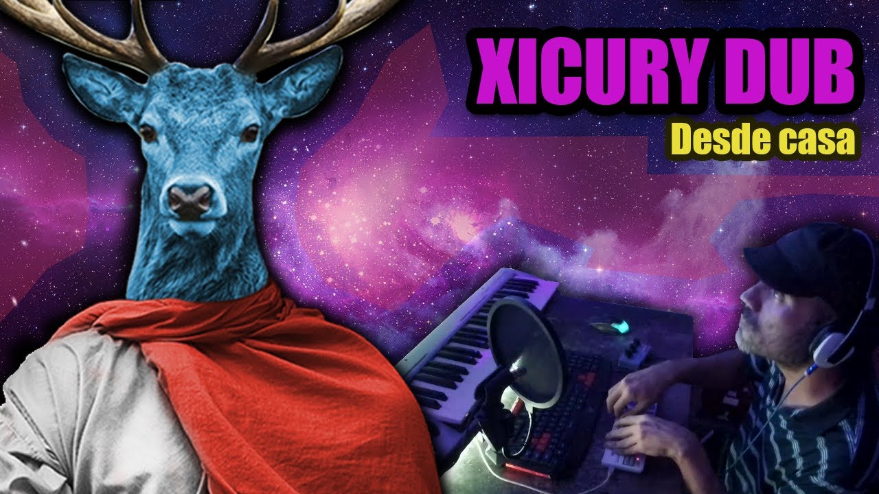 Xicury Dub desde casa