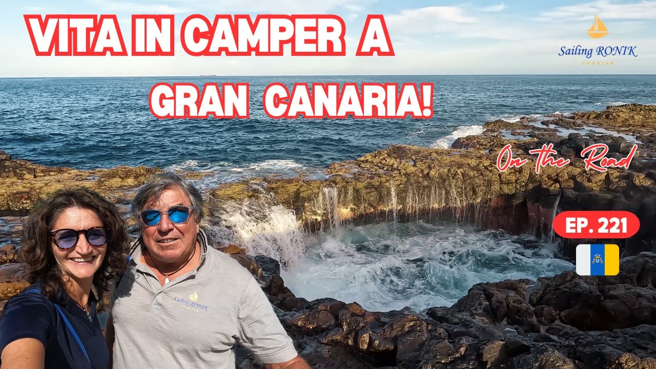 Ep. 221 Vita in Camper a GRAN CANARIA - CANARIE in CAMPER