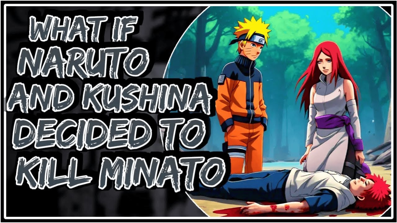 What If Naruto And Kushina Decided To Kill Minato || Part-1 ||