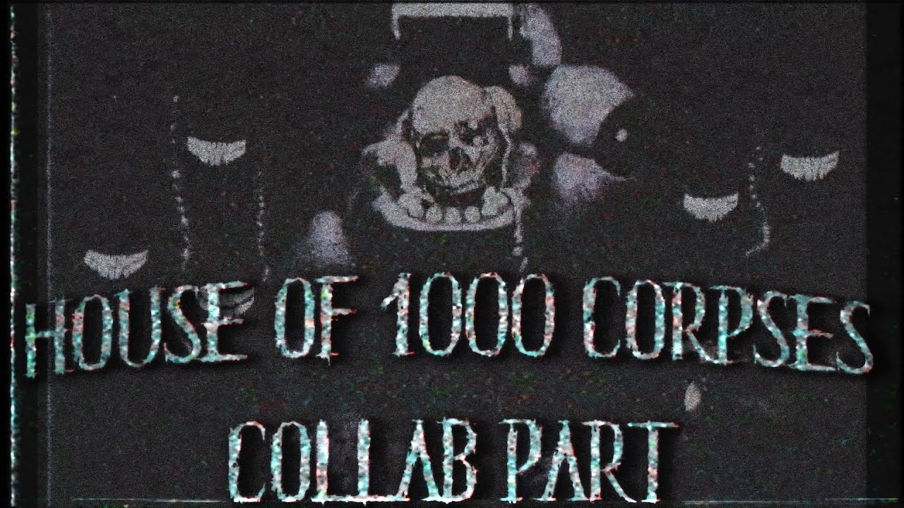 [FNaF SFM] House of 1000 Corpses Collab Part For SixElements