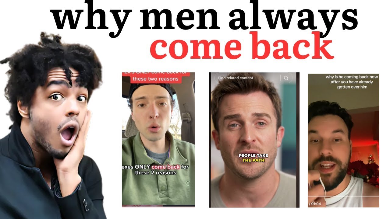 Men Reveal Why Men Always Come Back