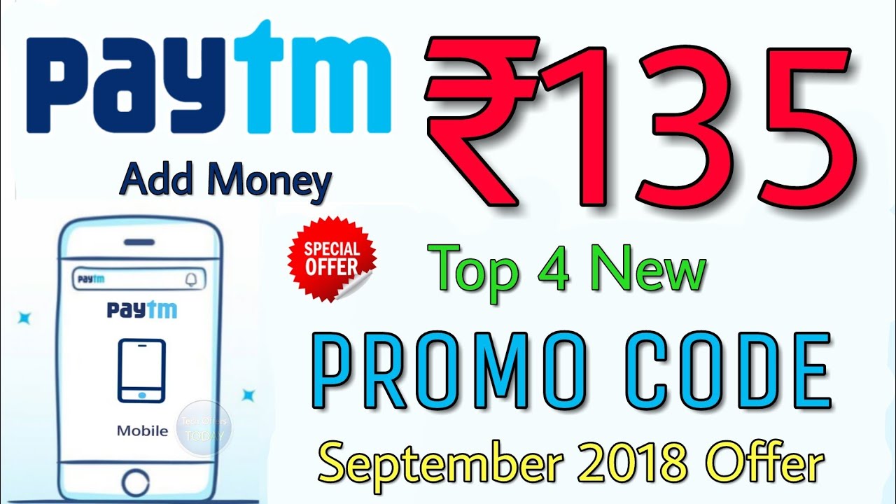 Paytm Top 4 New Promo Code September 2018, ₹135 Add Money CashBack, Freecharge, Paytm Offer today