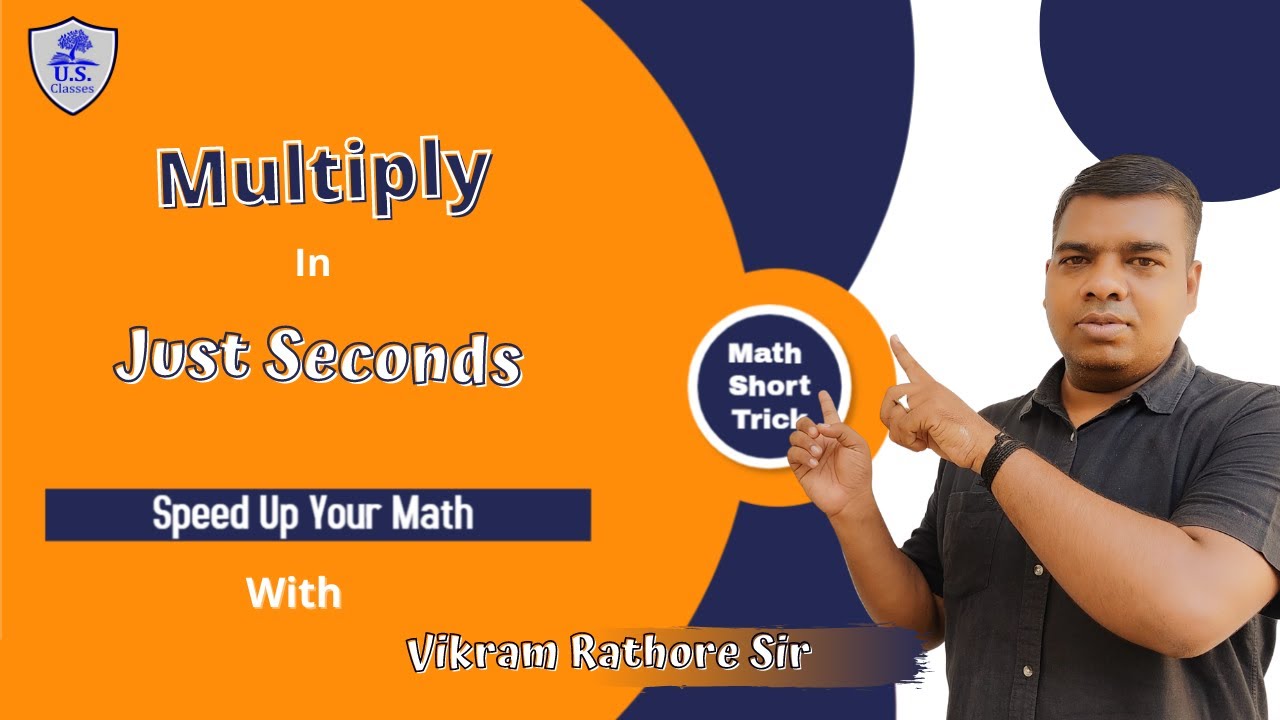 Simple way to Multiply in Just Seconds | Multiply Short Trick by Vikram Sir | US Classes Mainpuri