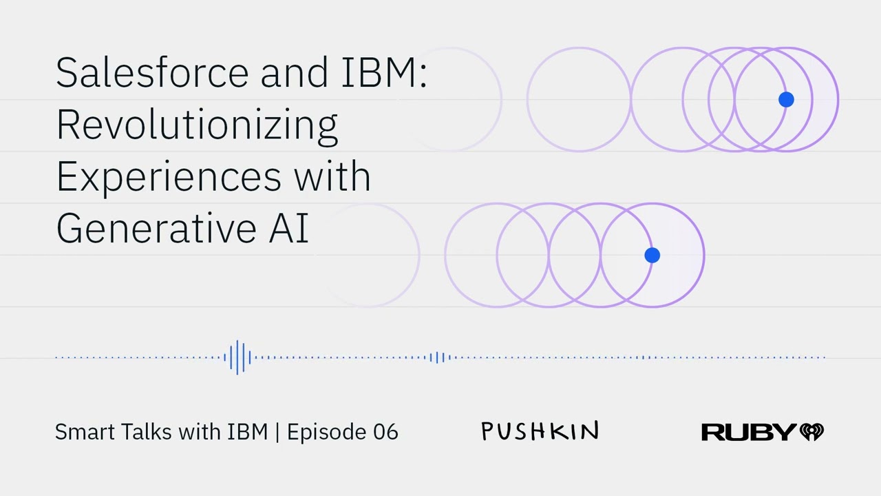 Salesforce & IBM: revolutionizing experiences with generative AI
