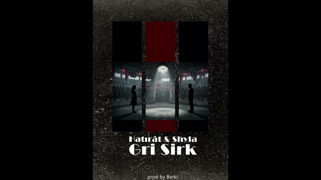 Hatırât & Shyla - Gri Sirk (Prod. by Berki)