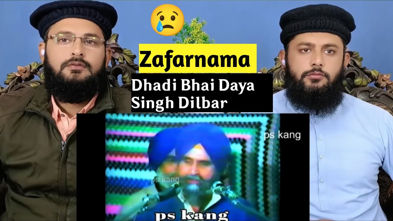 Pakistani reaction on Zafarnama | Dhadi Bhai Daya Singh Dilbar 