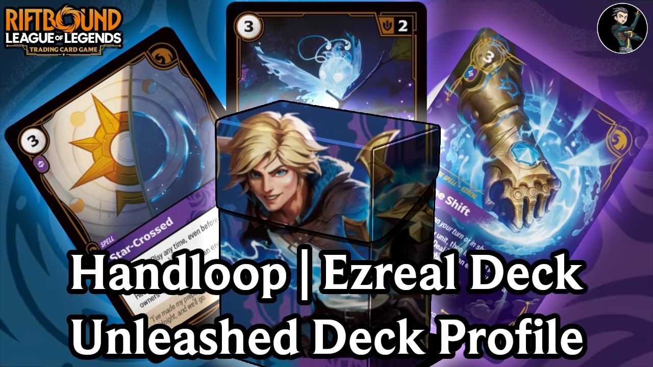 Handloop Ezreal Unleashed Deck Tech & Guide | Riftbound TCG