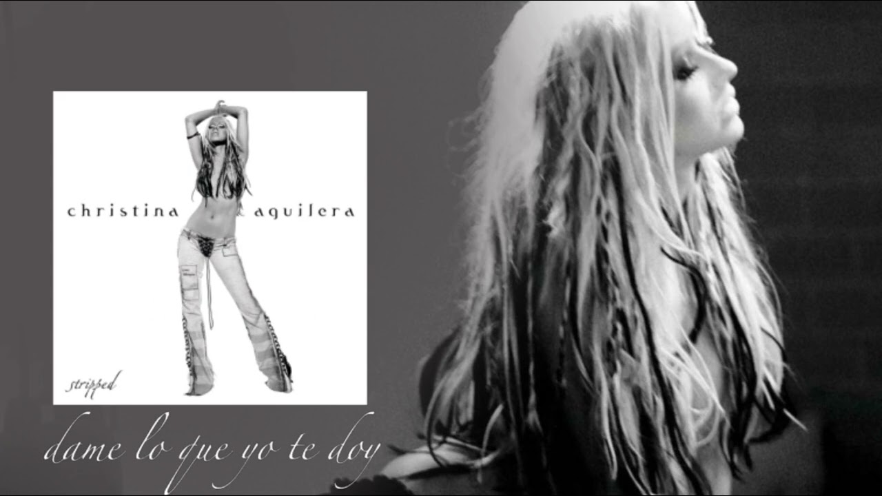Christina Aguilera - Dame Lo Que Yo Te Doy