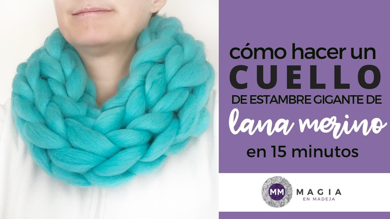 Cómo hacer un Cuello de Estambre Gigante en 10 minutos