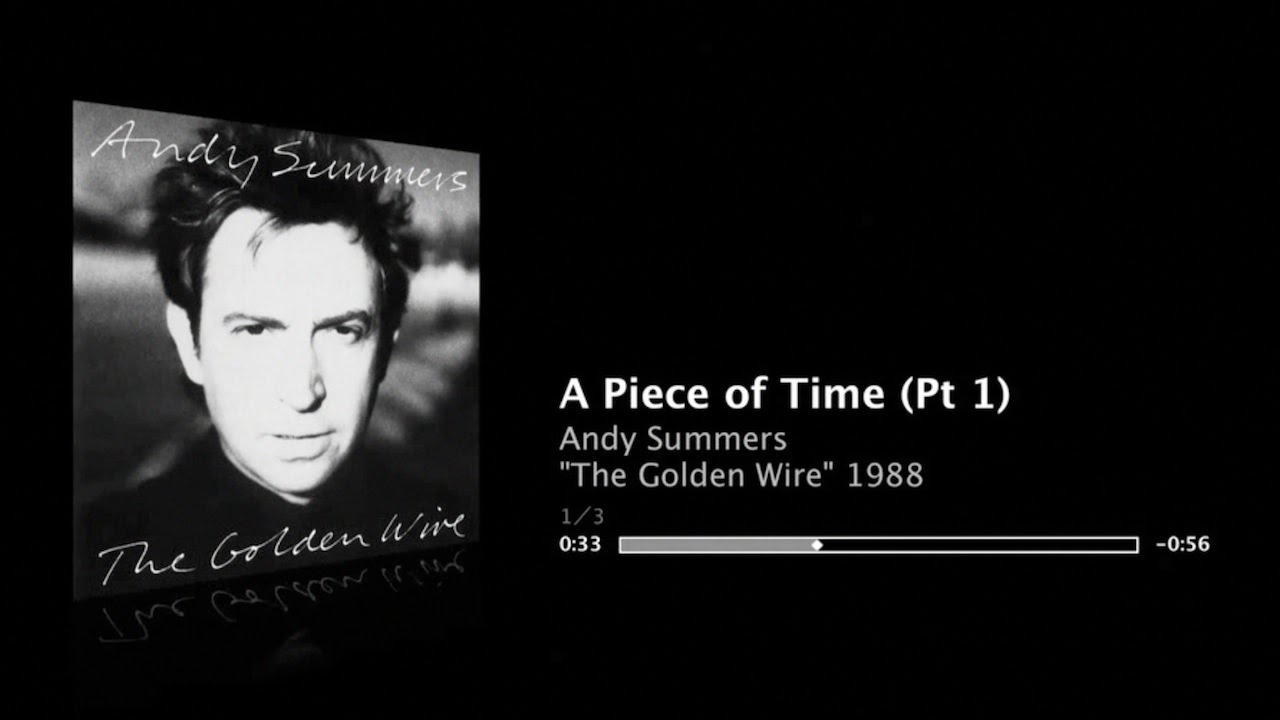 Andy Summers - 5:52 - A Piece of Time (abridged) - 