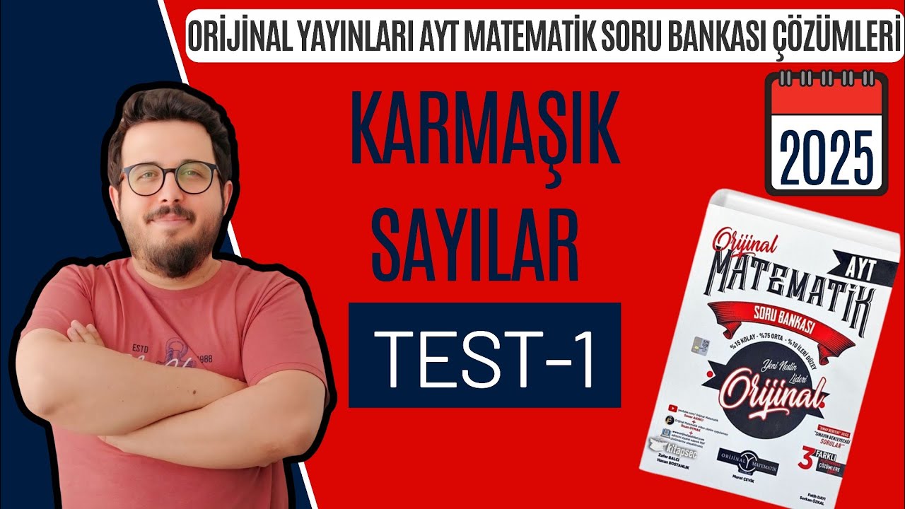 KARMAŞIK SAYILAR TEST 1 ORİJİNAL AYT MATEMATİK SORU BANKASII #yks2025 #aytmatematik