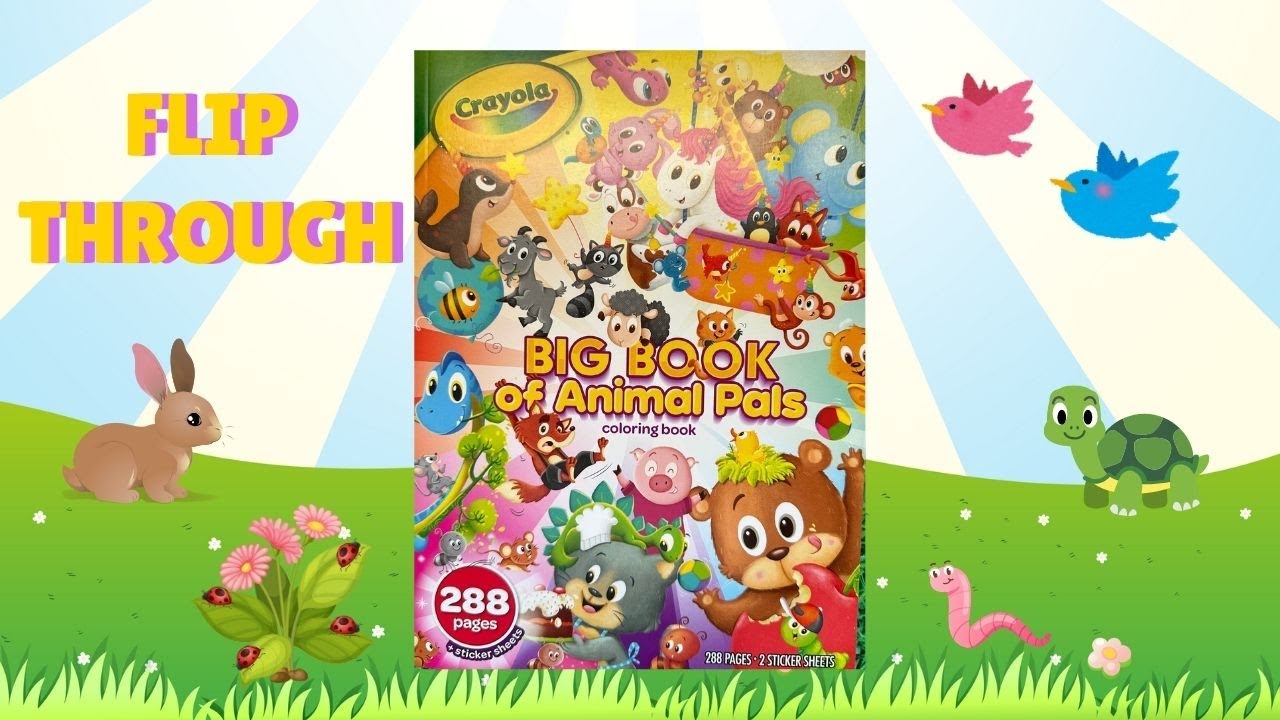 Crayola - Big Book of Animal Pals Coloring Book - 288 pages #crayola #coloringbookflipthrough