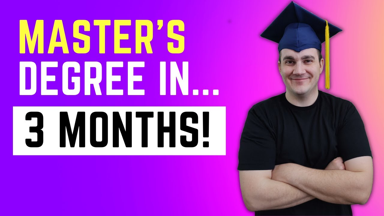 How to Earn a Master's Degree in 3 Months with 