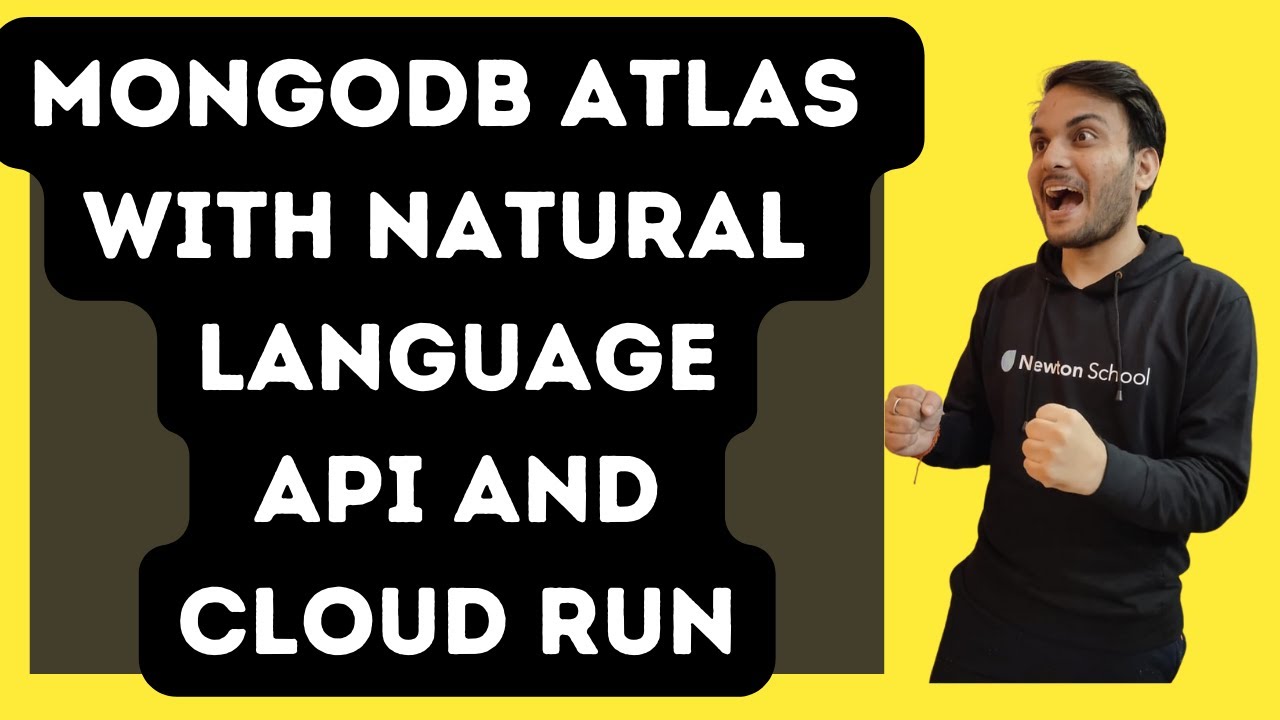 MongoDB Atlas with Natural Language API and Cloud Run learn to earn challenge | Newton School
